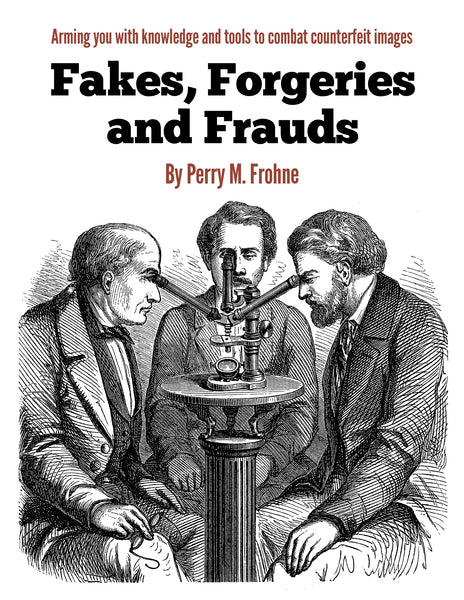 Fakes, Forgeries and Frauds by Perry M. Frohne